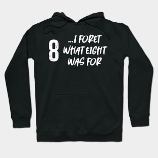 I forget what eight was for! Hoodie